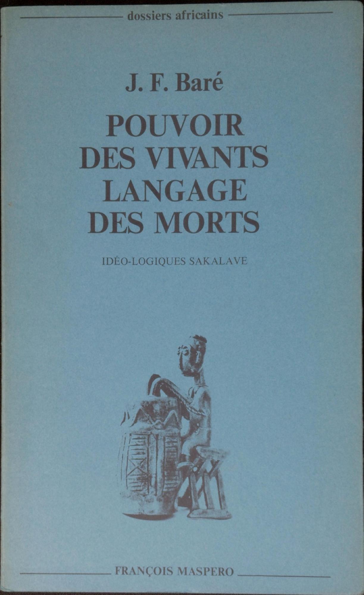 Pouvoir des vivants, langage des morts : idéo-logiques sakalava