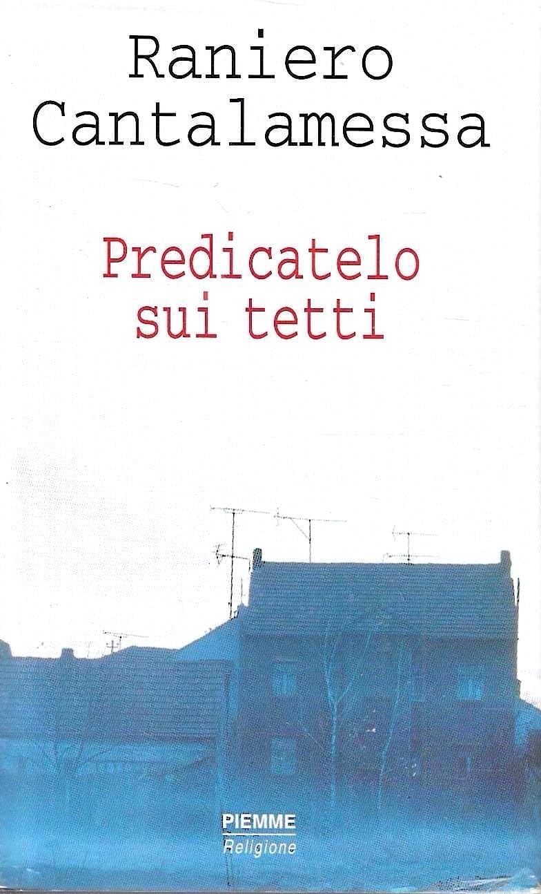Predicatelo sui tetti. Il vangelo della domenica in Tv. Anno …