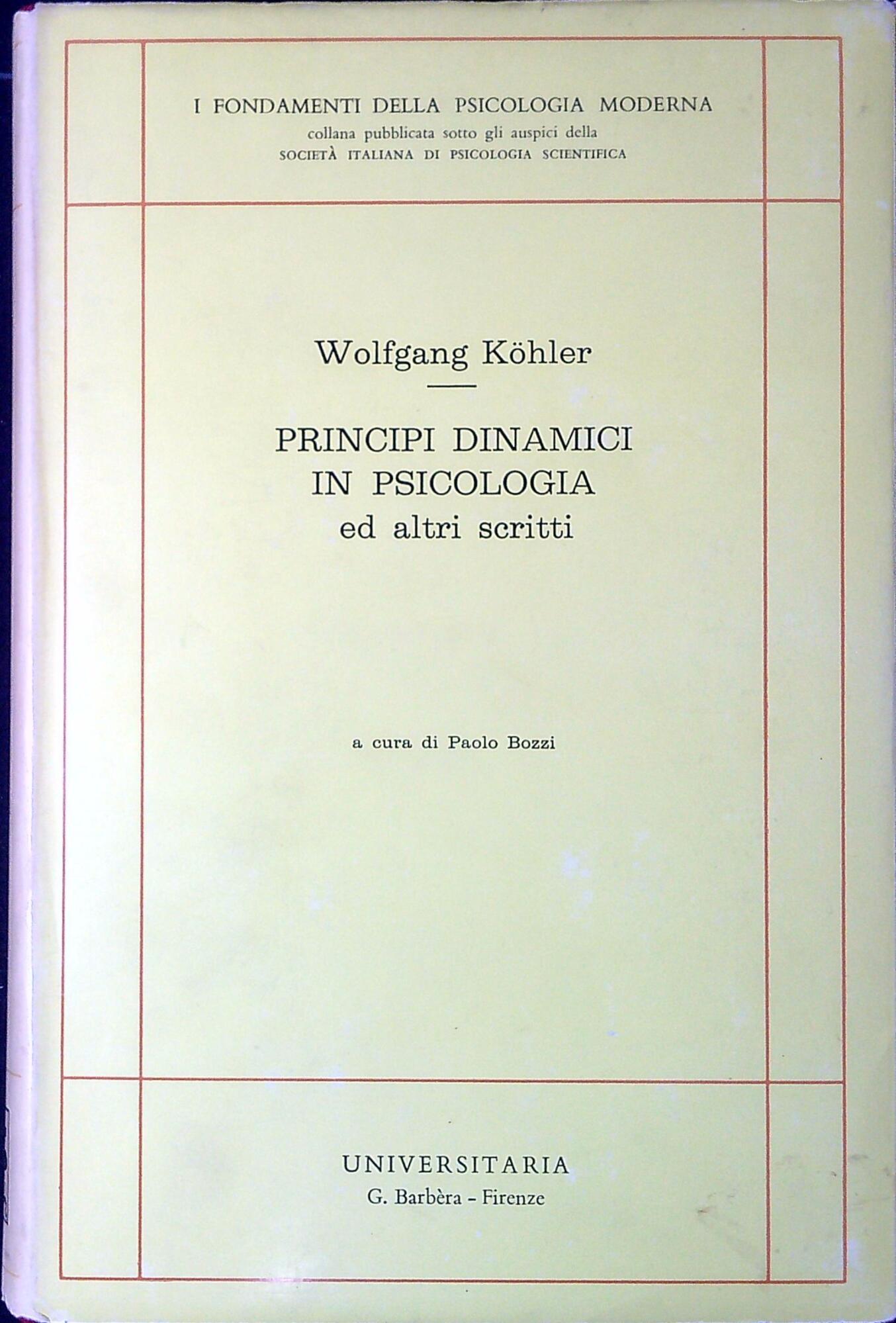 Principi dinamici in psicologia ed altri scritti