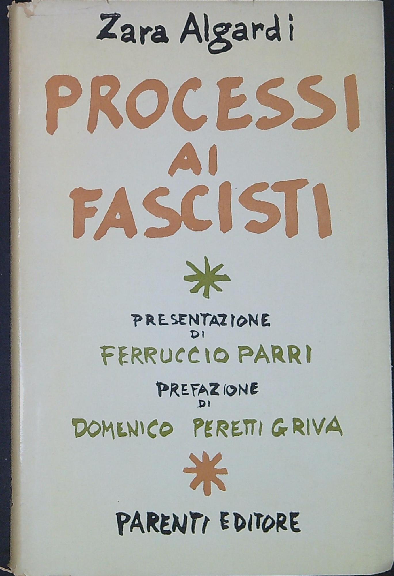 Processi ai fascisti : Anfuso, Caruso, Graziani e Borghese di …