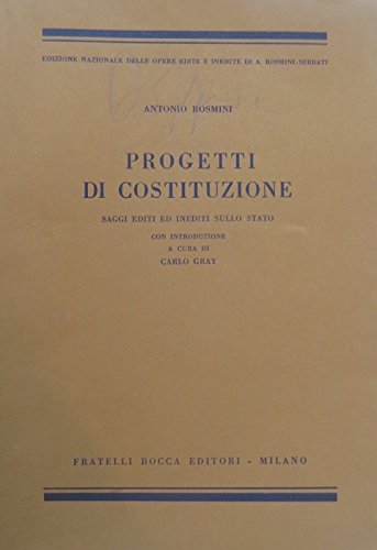 Progetti Di Costituzione - Saggi Editi Ed Inediti Sullo Stato