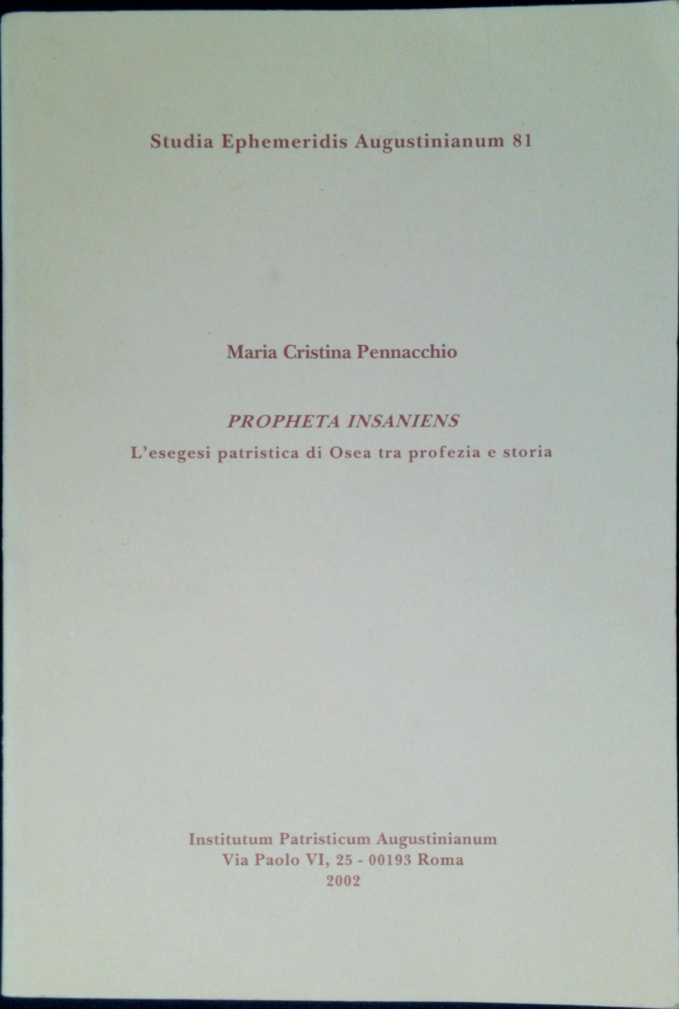 Propheta insaniens : l' esegesi patristica di Osea tra profezia …