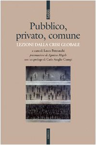 Pubblico, privato, comune. Lezioni dalla crisi globale
