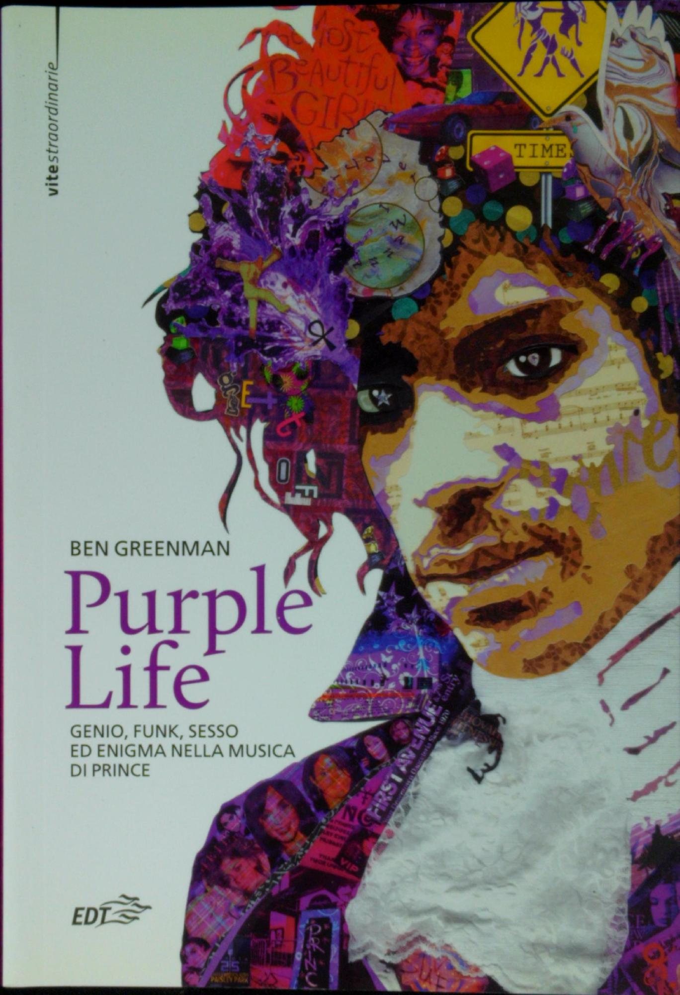 Purple life : genio, funk, sesso ed enigma nella musica …