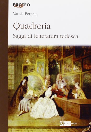 Quadreria. Saggi di letteratura tedesca