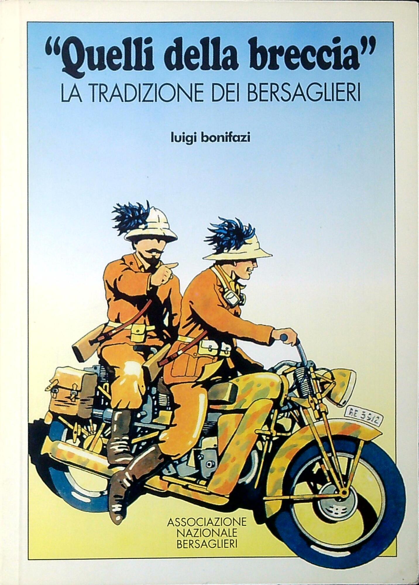 Quelli della breccia : la tradizione dei bersaglieri