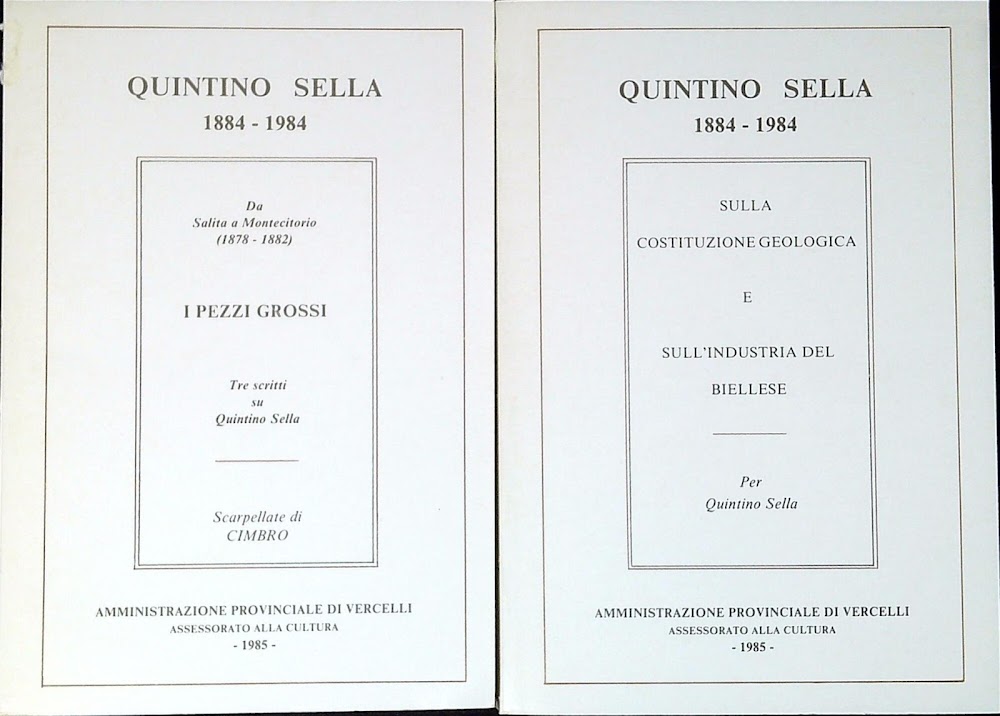 Quintino Sella : 1884-1984. Vol.1: Sulla costituzione geologica e sull'industria …