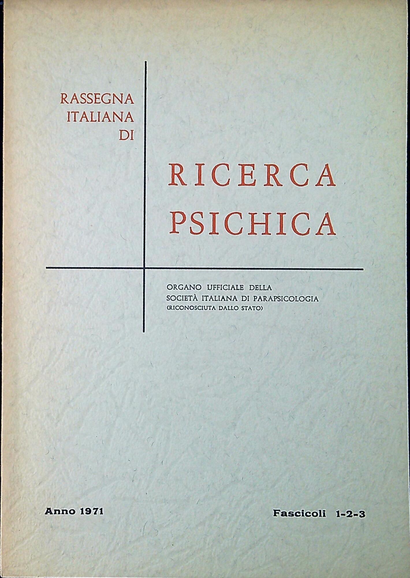 Rassegna italiana di ricerca psichica : anno 1971 Fascicoli 1-2-3