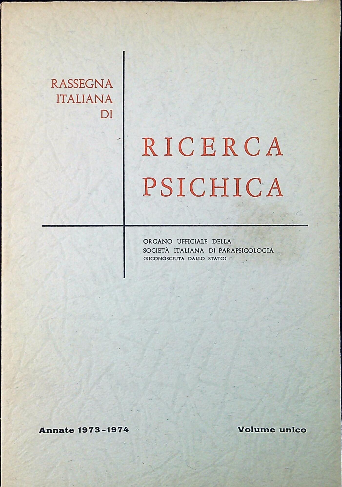 Rassegna italiana di ricerca psichica : anno 1973-1974 Fascicoli 1-2-3
