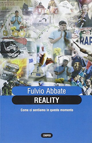 Reality. Come ci sentiamo in questo momento