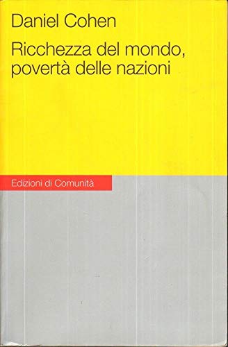 Ricchezza del mondo, povertà delle nazioni