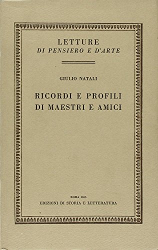 Ricordi e profili di maestri e amici
