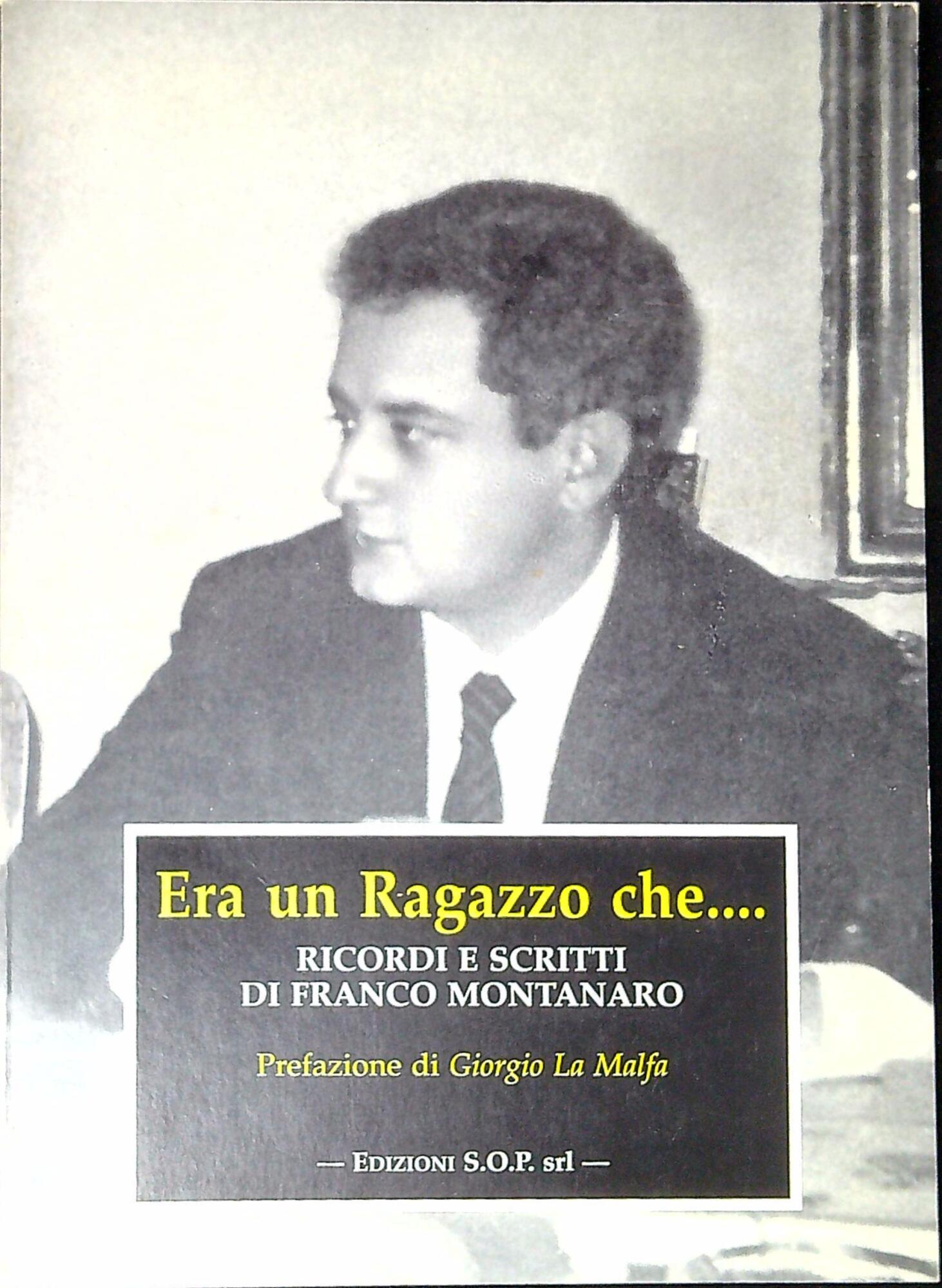 Ricordi e scritti di Franco Montano : era un ragazzo …