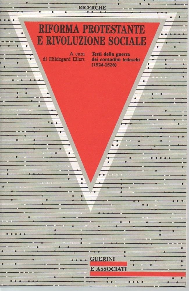 RIFORMA PROTESTANTE E RIVOLUZIONE SOCIALE