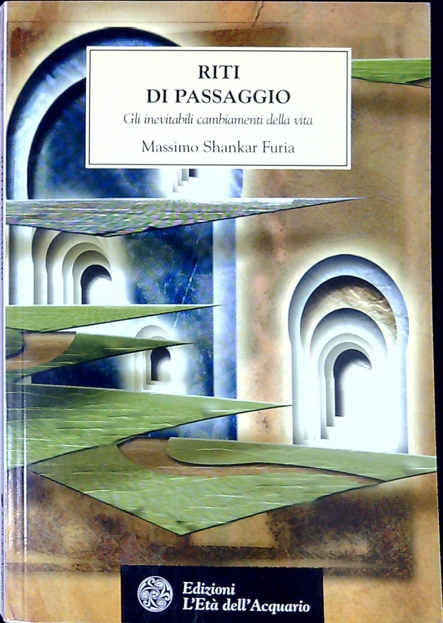 Riti di passaggio : gli inevitabili cambiamenti della vita