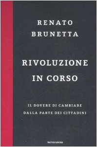 Rivoluzione in corso. Il dovere di cambiare dalla parte dei …