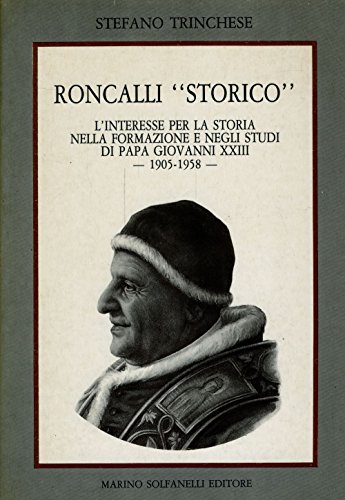 Roncalli «Storico». L'interesse per la storia nella formazione e negli …