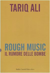 Rough music. Il rumore delle bombe