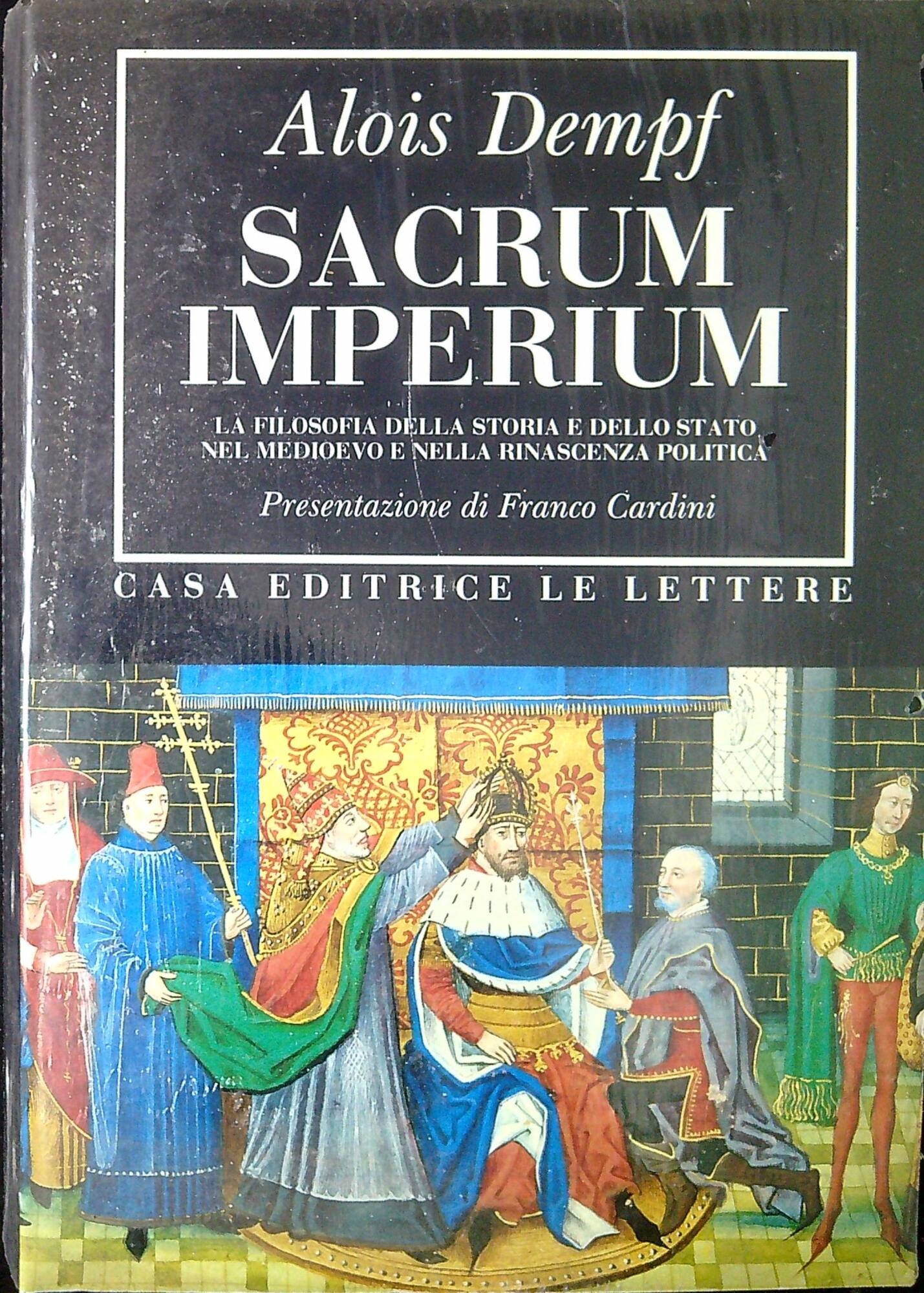Sacrum imperium : la filosofia della storia e dello Stato …