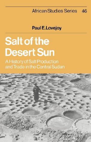 Salt of the Desert Sun: A History of Salt Production …
