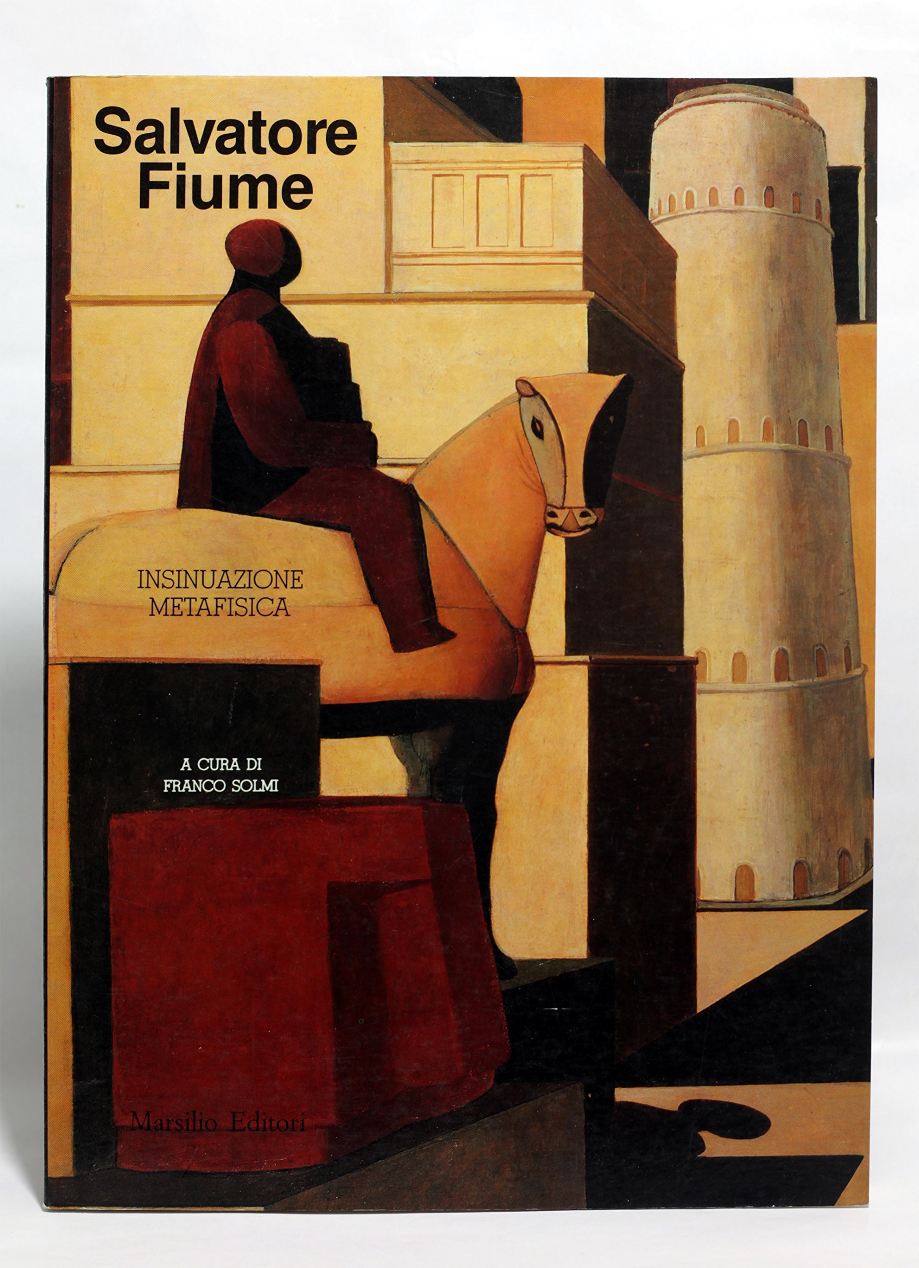 Salvatore Fiume. Insinuazione metafisica. Catalogo della mostra (Venezia, settembre 1989)
