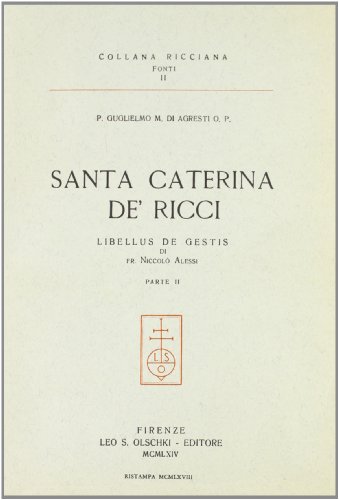 Santa Caterina de' Ricci. Libellus de gestis di fr. Niccolò …