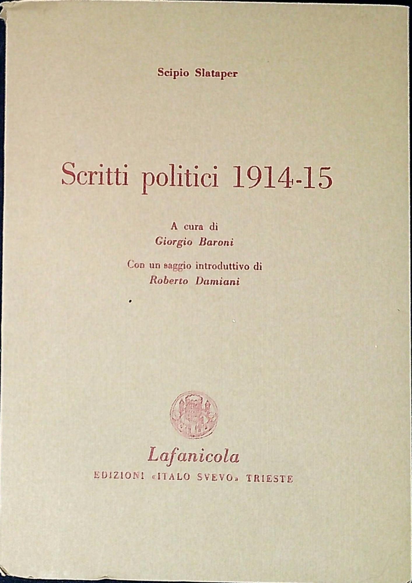Scritti politici, 1914-15 ; A cura di Giorgio Baroni. Con …