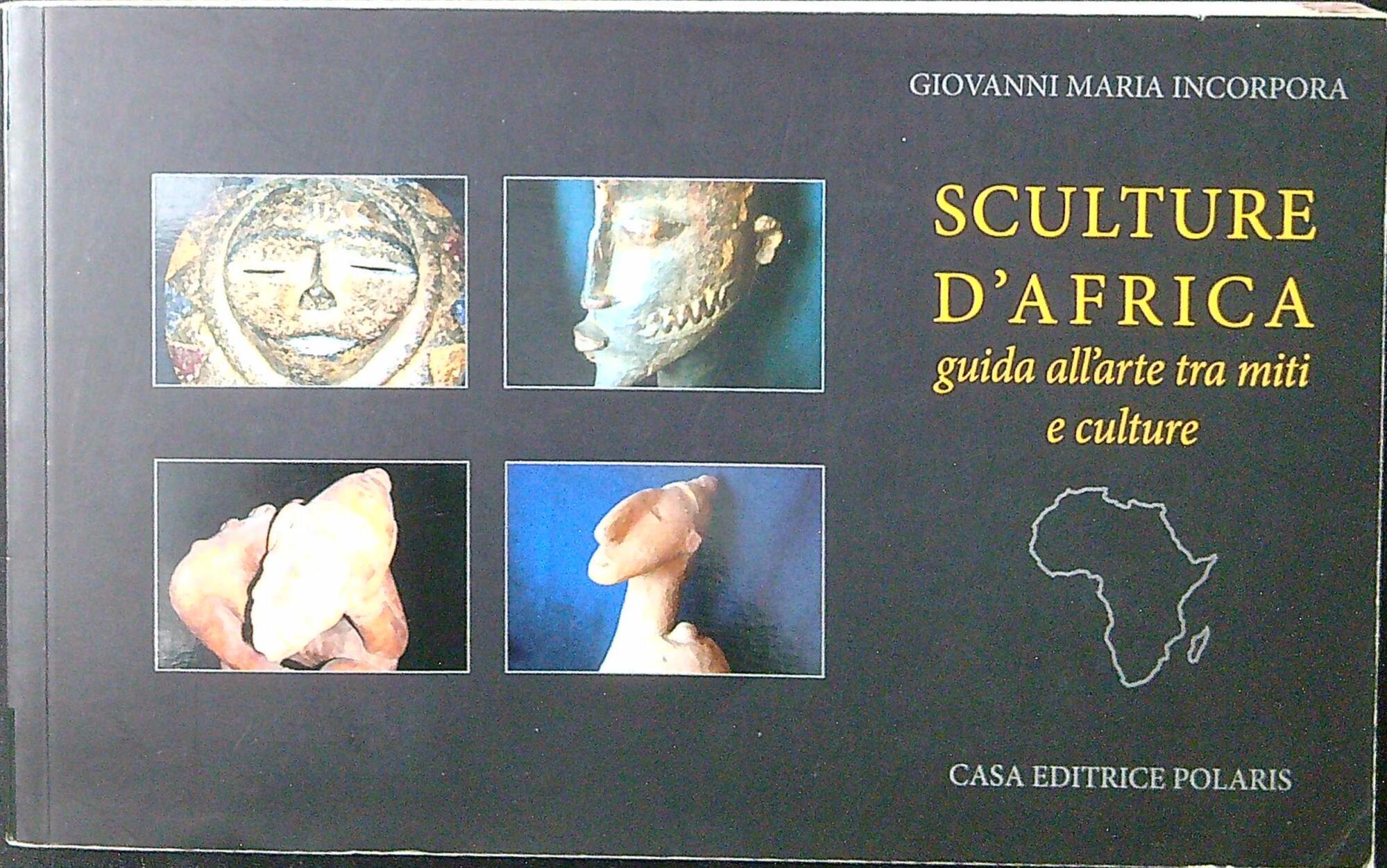 Sculture d'Africa. Guida all'arte tra miti e culture. Ediz. illustrata