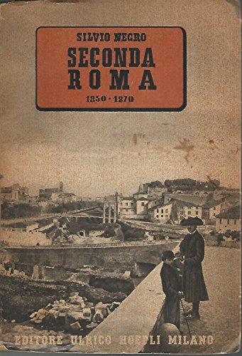 Seconda Roma 1850 - 1870