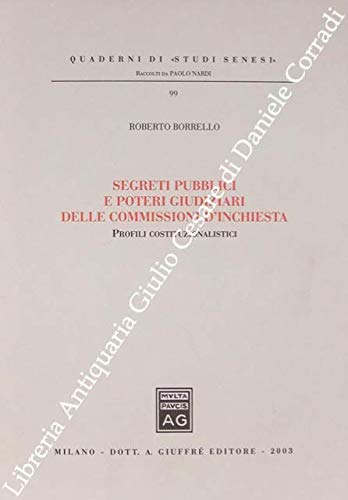 Segreti pubblici e poteri giudiziari delle commissioni d'inchiesta. Profili costituzionalistici