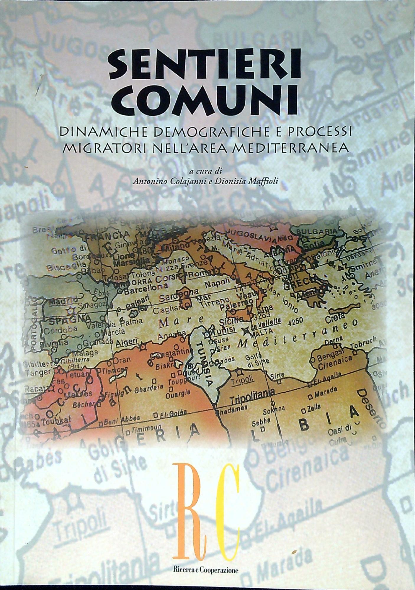 Sentieri comuni : dinamiche demografiche e processi migratori nell'area mediterranea