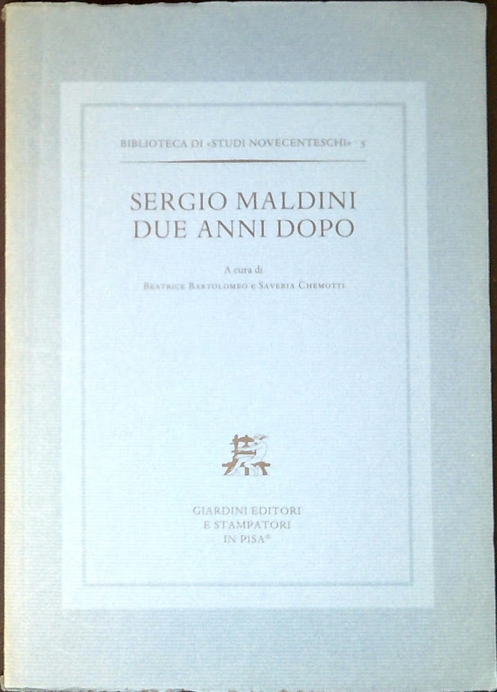Sergio Maldini: due anni dopo