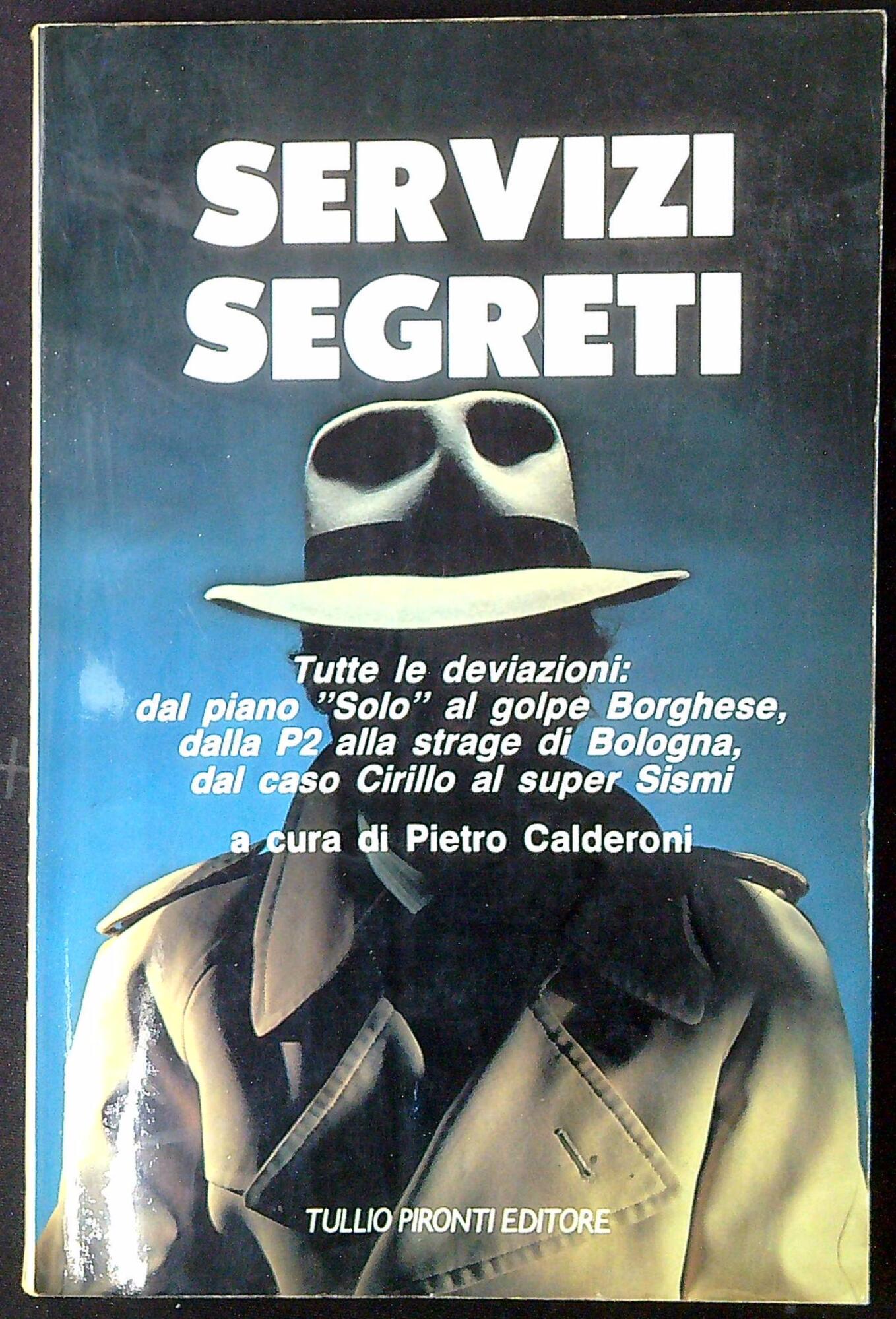 Servizi segreti : tutte le deviazioni: dal piano Solo al …