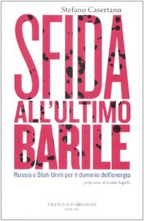 Sfida all'ultimo barile. Russia e Stati Uniti per il dominio …