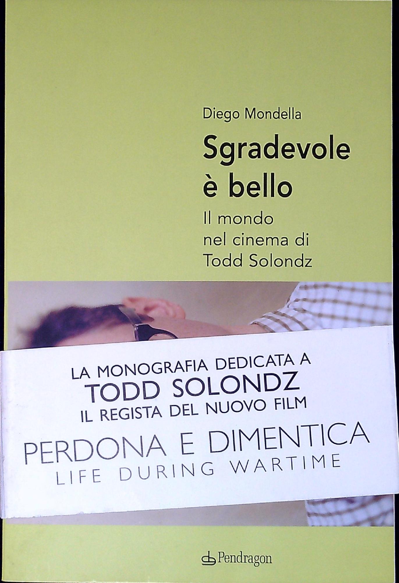 Sgradevole e bello : il mondo nel cinema di Todd …