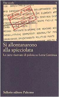 Si allontanarono alla spicciolata. Le carte riservate di polizia su …