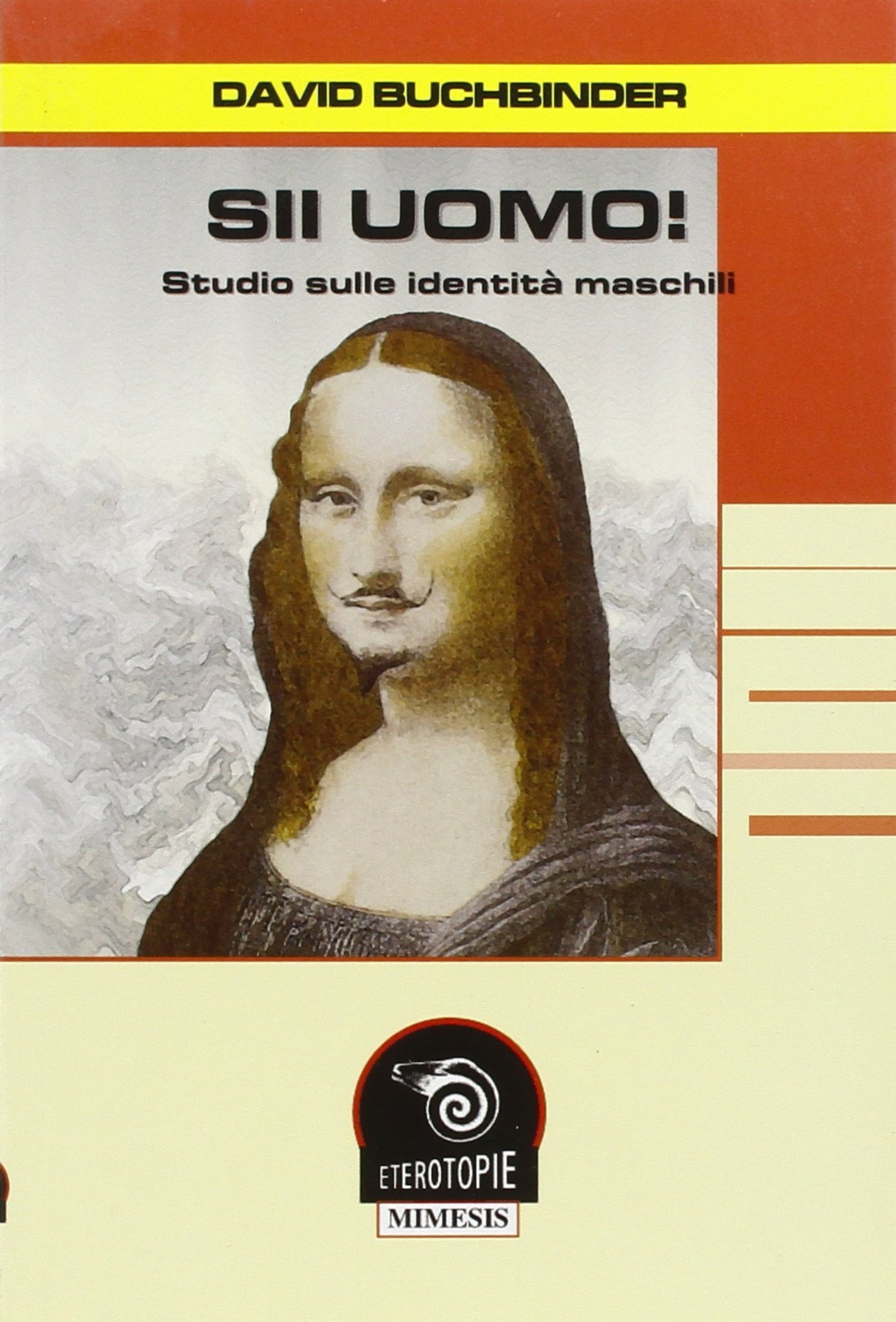 Sii uomo! Studio sulle identità maschili