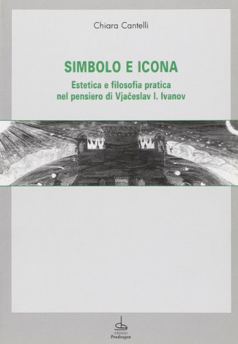Simbolo e icona. Estetica e filosofia pratica nel pensiero di …
