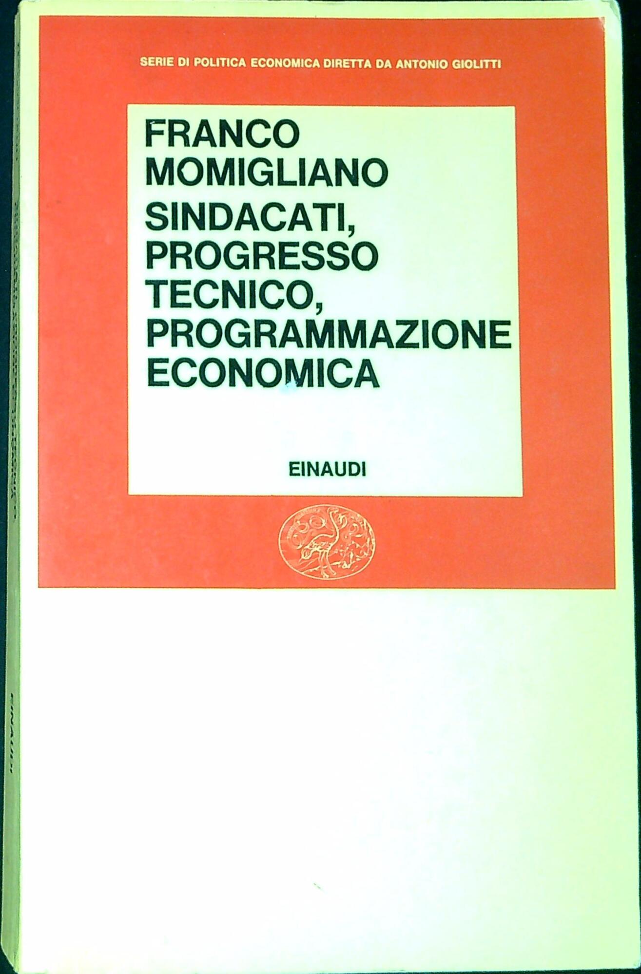 Sindacati, progresso tecnico, programmazione economica
