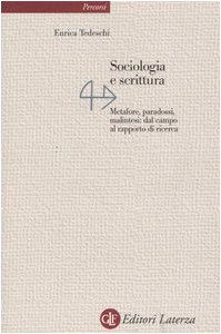 Sociologia e scrittura. Metafore, paradossi, malintesi: dal campo al rapporto …