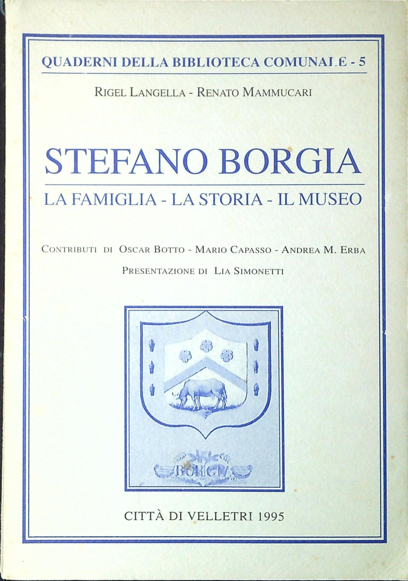 Stefano Borgia. La famiglia-la storia-il museo