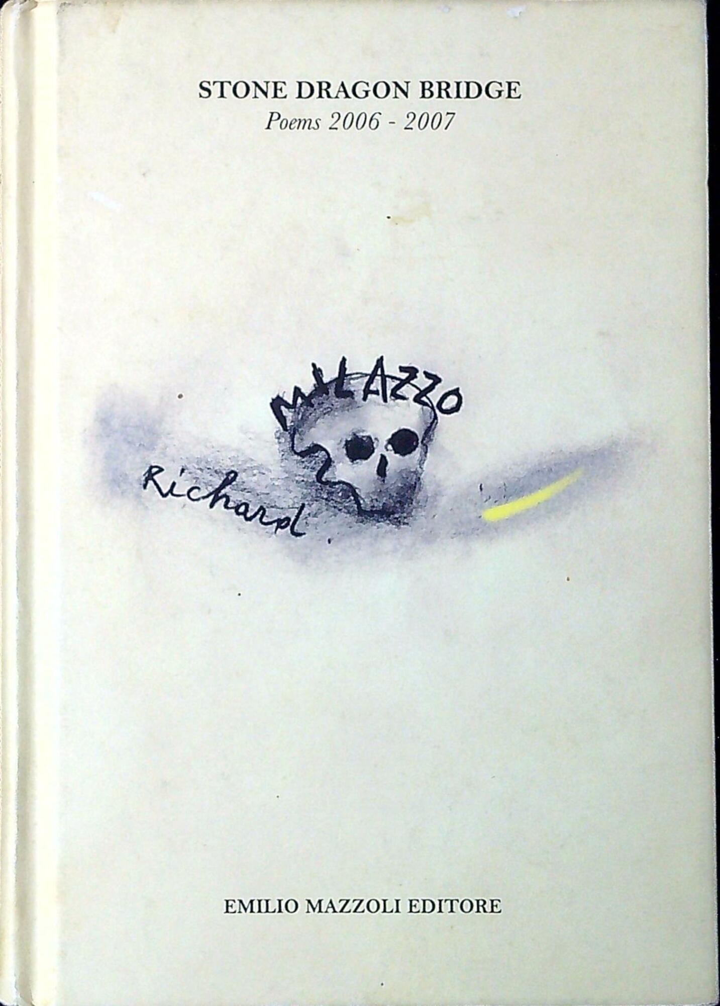 Stone dragon bridge : poems 2006-2007