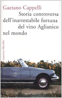 Storia controversa dell'inarrestabile fortuna del vino Aglianico nel mondo