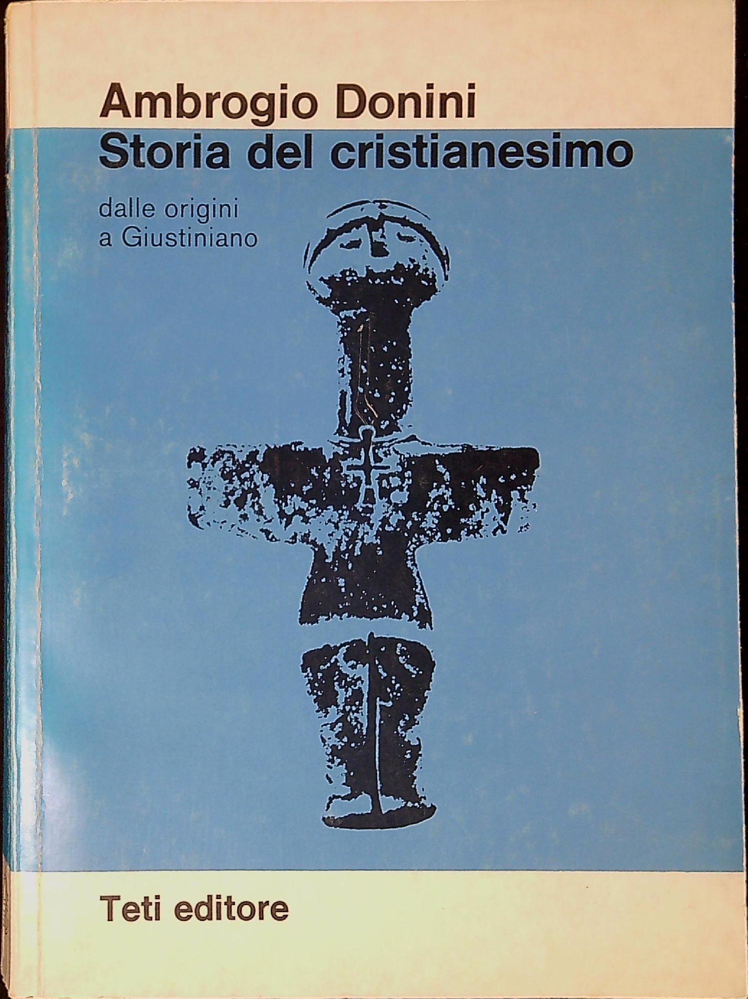 Storia del cristianesimo : dalle origini a Giustiniano