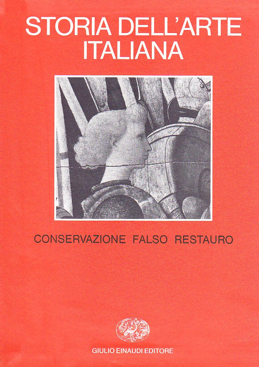 Storia dell'arte italiana. Situazioni, momenti, indagini. Conservazione, falso, restauro (Vol. …