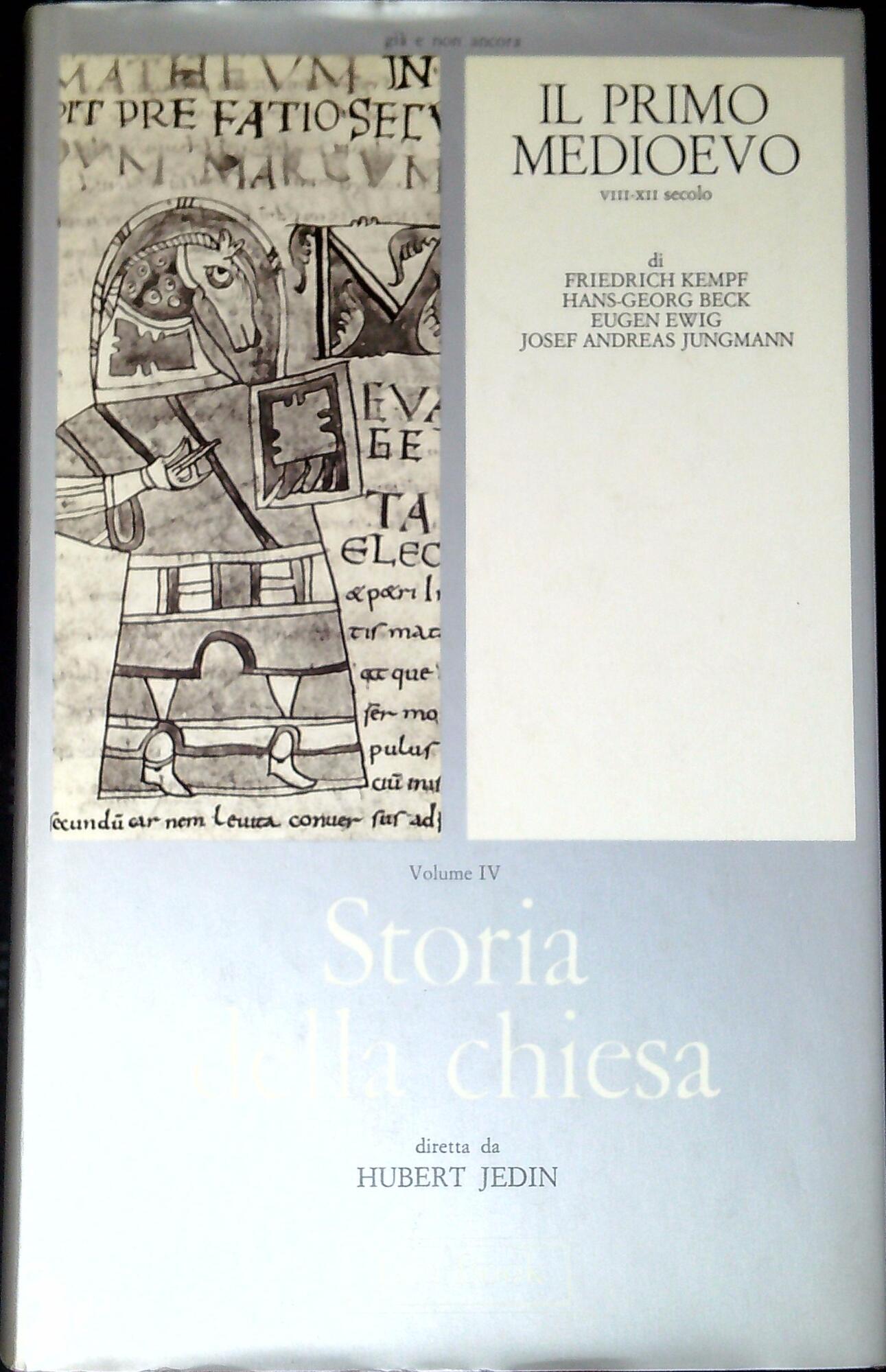 Storia della Chiesa vol.4.: Il primo Medioevo. Progressivo distacco da …