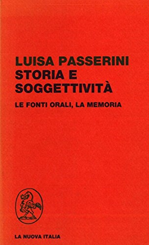 Storia e soggettività. Le fonti orali, la memoria