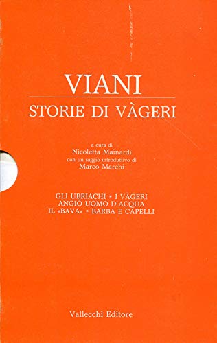 Storie Di Vageri, Gli Ubriachi, I Vageri, Angio Uomo D'acqua, …