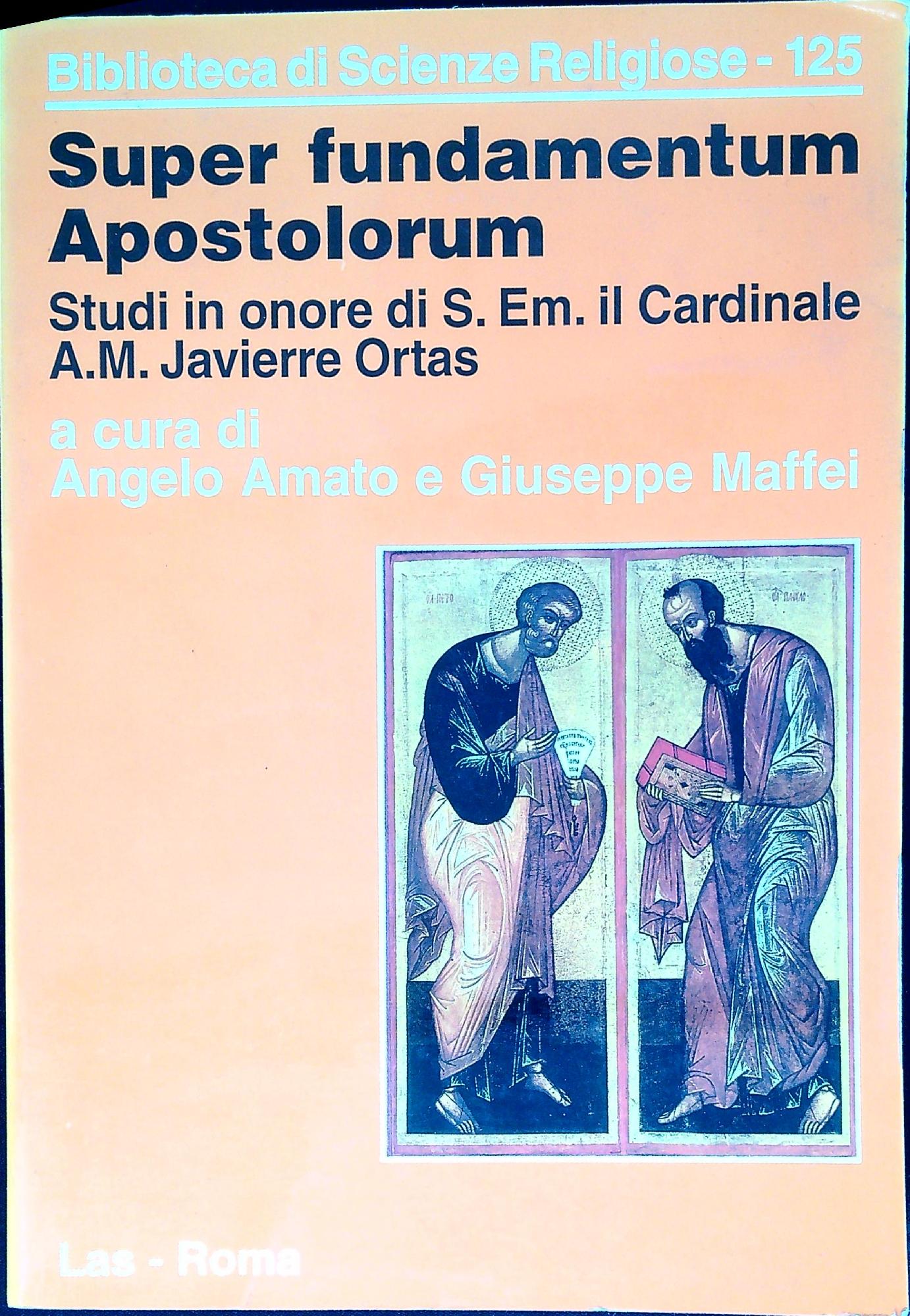 Super fundamentum apostolorum : studi in onore di s. em. …