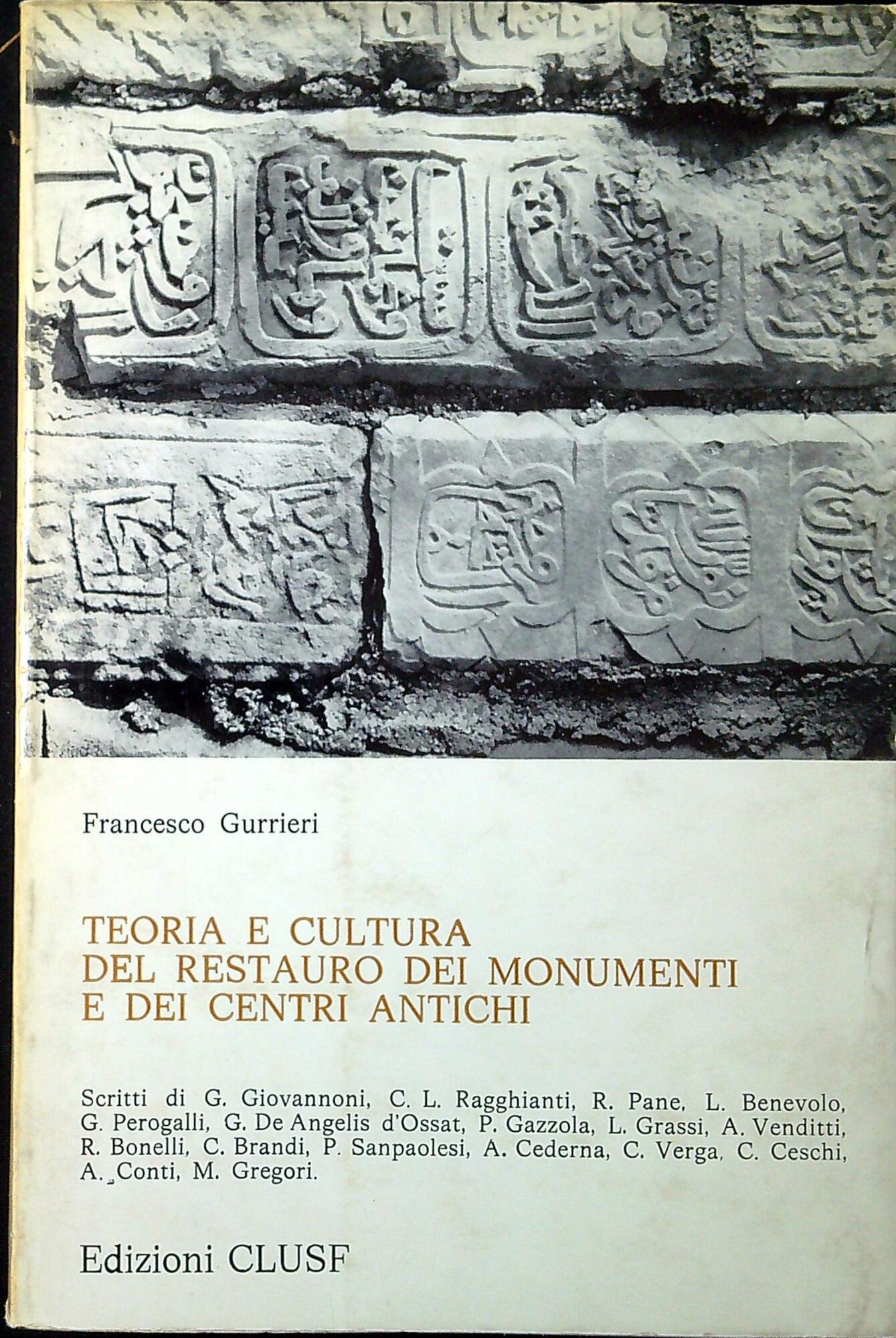 Teoria e cultura del restauro dei monumenti e dei centri …